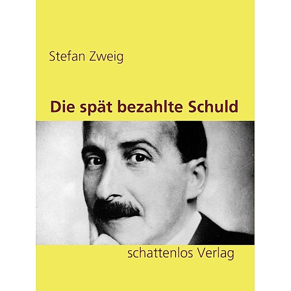 Die spät bezahlte Schuld, Stefan Zweig