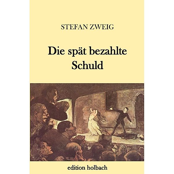 Die spät bezahlte Schuld, Stefan Zweig