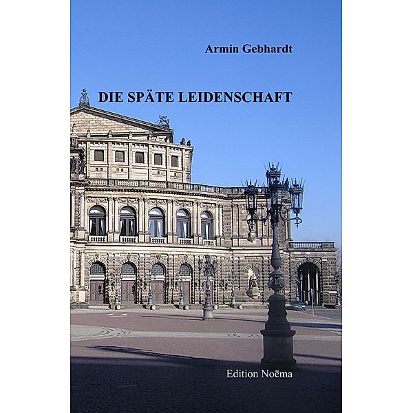 Die späte Leidenschaft, Armin Gebhardt