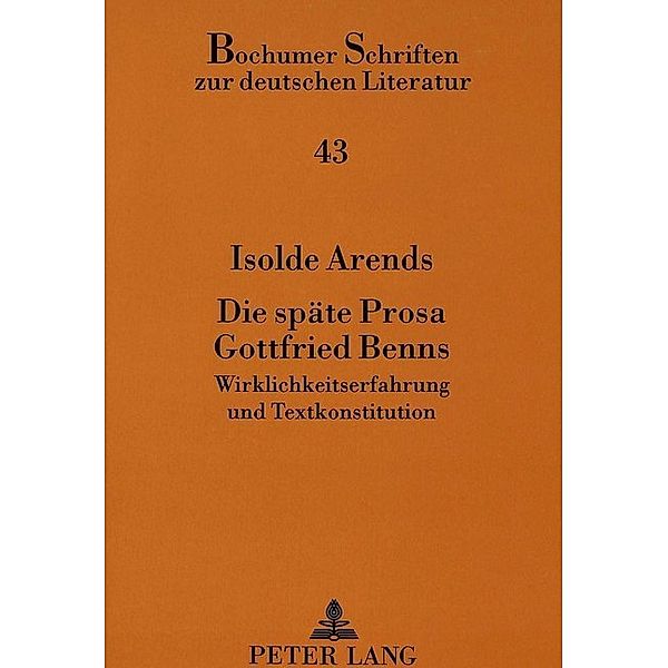 Die späte Prosa Gottfried Benns, Isolde Arends