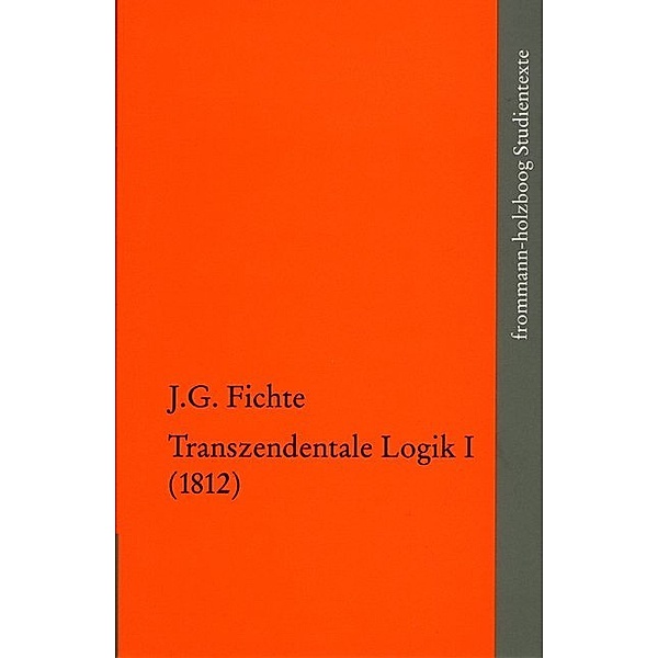 Die späten wissenschaftlichen Vorlesungen (1809-1814).Bd.4/1, Johann Gottlieb Fichte
