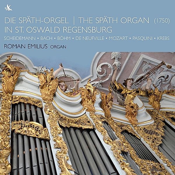 Die Späth-Orgel In St.Oswald Regensburg, Roman Emilius