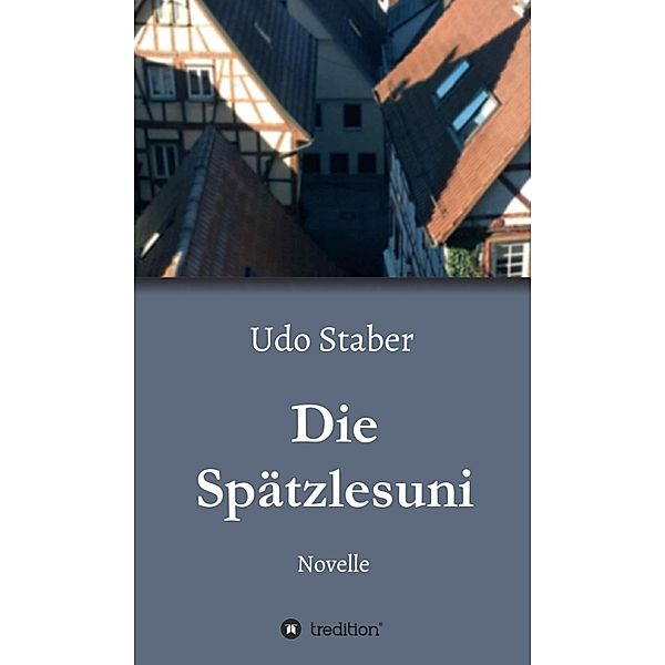 Die Spätzlesuni, Udo Staber