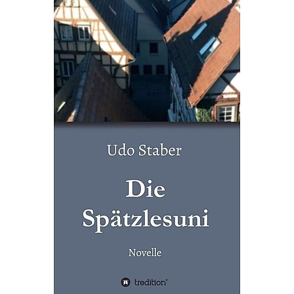 Die Spätzlesuni, Udo Staber