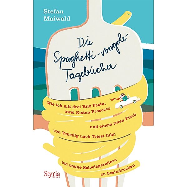 Die Spaghetti-vongole- Tagebücher, Stefan Maiwald