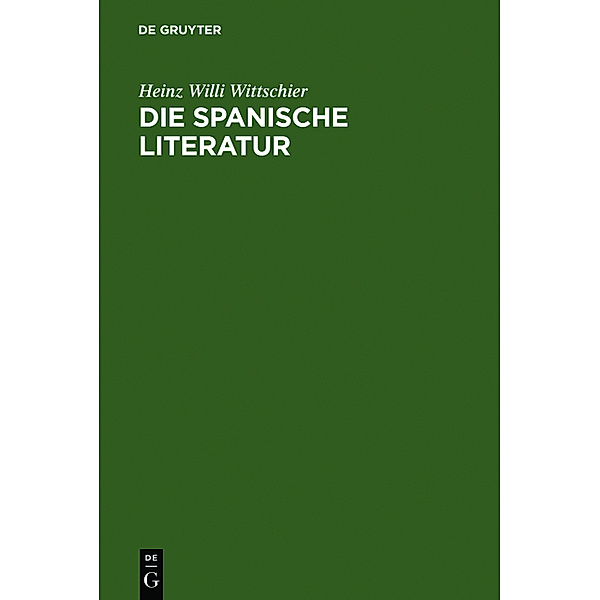 Die spanische Literatur, Heinz W. Wittschier