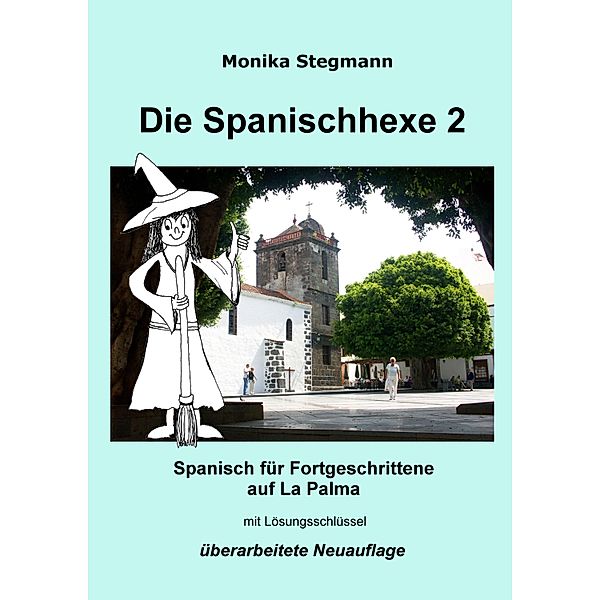 Die Spanischhexe 2, Monika Stegmann