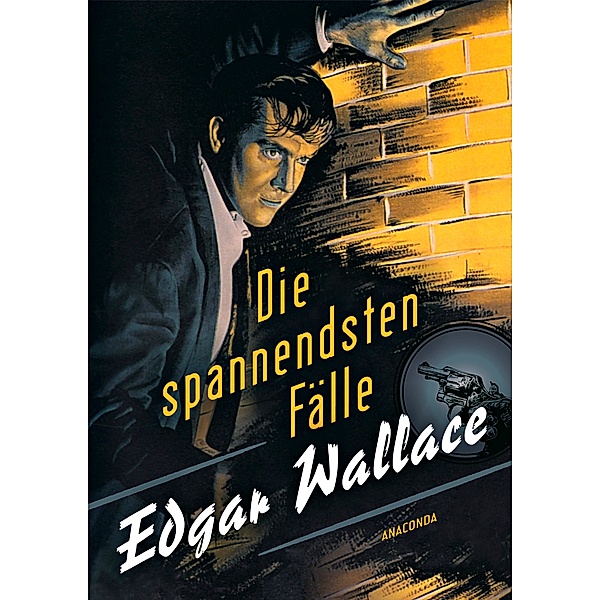 Die spannendsten Fälle, Edgar Wallace