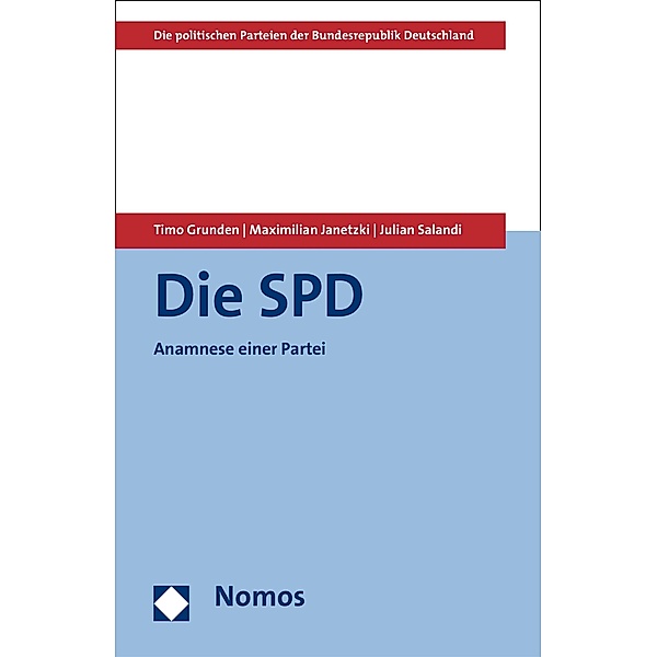 Die SPD / Die politischen Parteien der Bundesrepublik Deutschland, Timo Grunden, Maximilian Janetzki, Julian Salandi