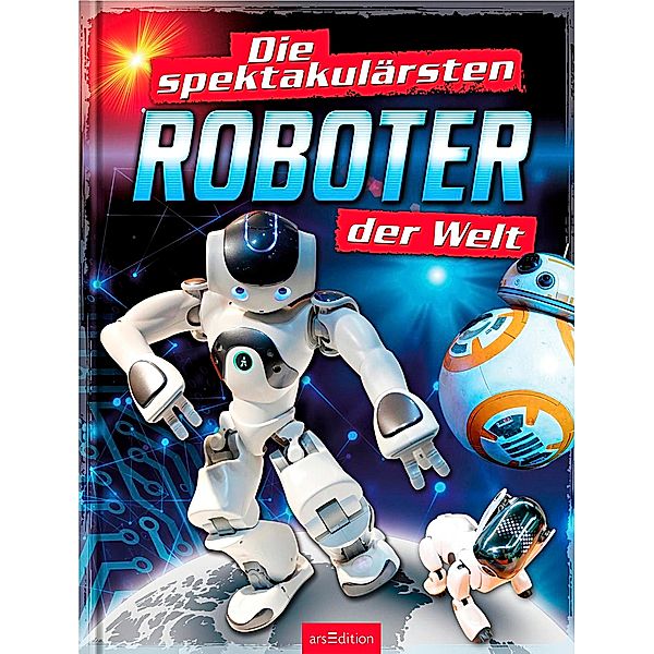 Die spektakulärsten Roboter der Welt