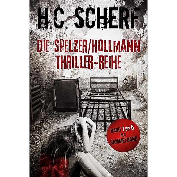 Die Spelzer/Hollmann-Thriller-Reihe, H. C. Scherf