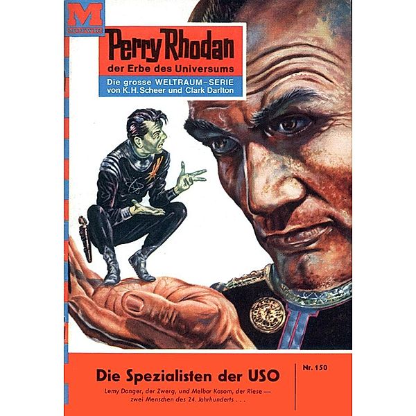 Die Spezialisten der USO (Heftroman) / Perry Rhodan-Zyklus Das Zweite Imperium Bd.150, K. H. Scheer