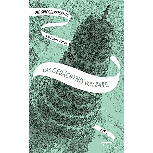 Die Spiegelreisende 3 - Das Gedächtnis von Babel, Christelle Dabos