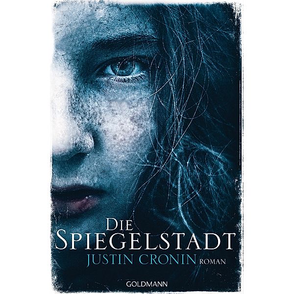 Die Spiegelstadt / Passage Trilogie Bd.3, Justin Cronin
