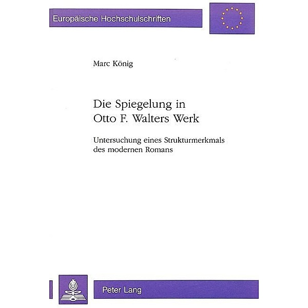 Die Spiegelung in Otto F. Walters Werk, Marc König