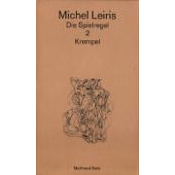 Die Spielregel, 4 Bde.: Bd.2 Krempel, Michel Leiris