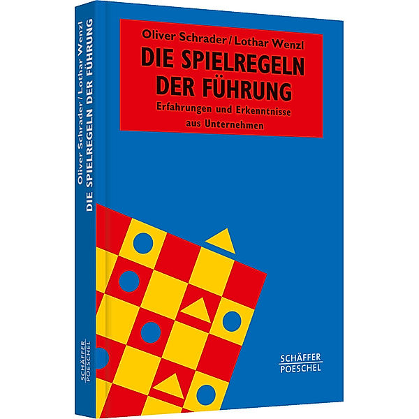 Die Spielregeln der Führung, Oliver Schrader, Lothar Wenzl