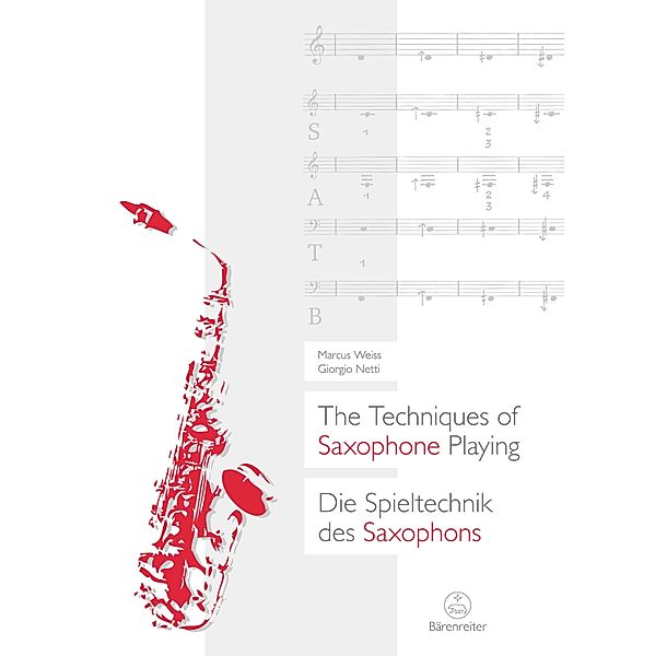 Die Spieltechnik des Saxophons / The Techniques of Saxophone Playing, Marcus Weiss, Giorgio Netti