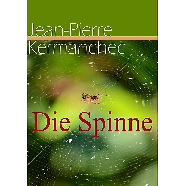 Die Spinne, Jean-Pierre Kermanchec