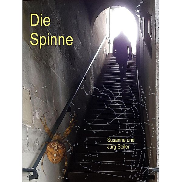 Die Spinne, Jürg Seiler, Susanne Seiler