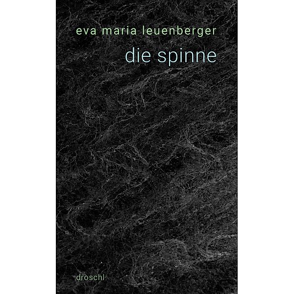 die spinne, Eva Maria Leuenberger