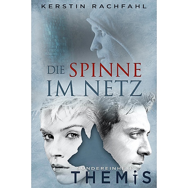 Die Spinne im Netz / Sondereinheit Themis Bd.4, Kerstin Rachfahl