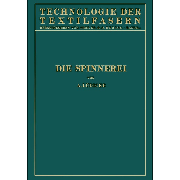 Die Spinnerei / Technologie der Textilfasern Bd.2, a. Lüdicke