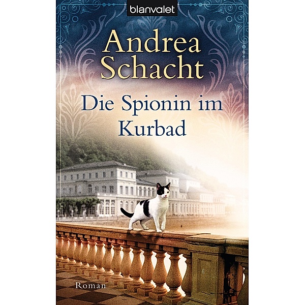 Die Spionin im Kurbad / Andrea Schachts Katzenromane Bd.4, Andrea Schacht