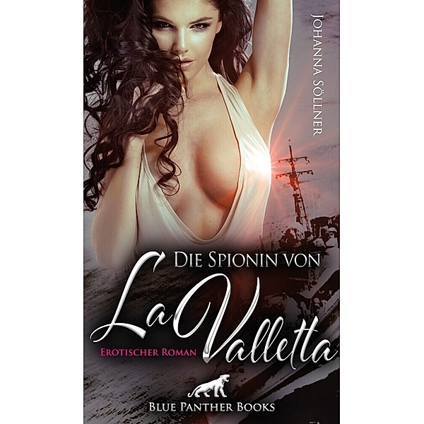 Die Spionin von La Valletta | Erotischer Roman, Johanna Söllner