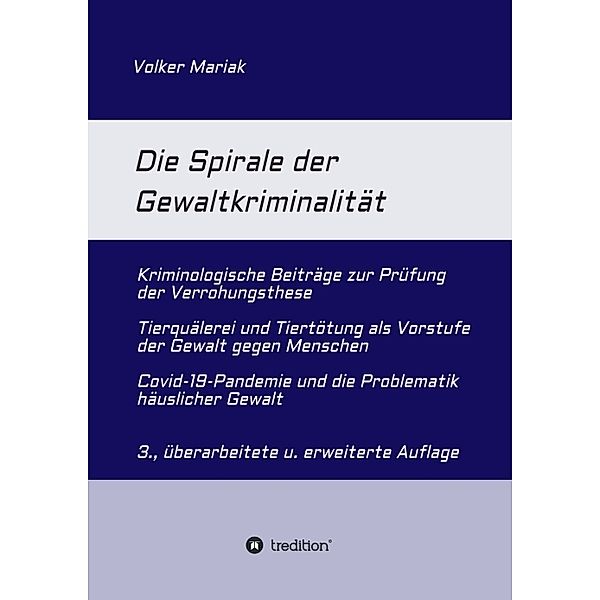 Die Spirale der Gewaltkriminalität, Volker Mariak