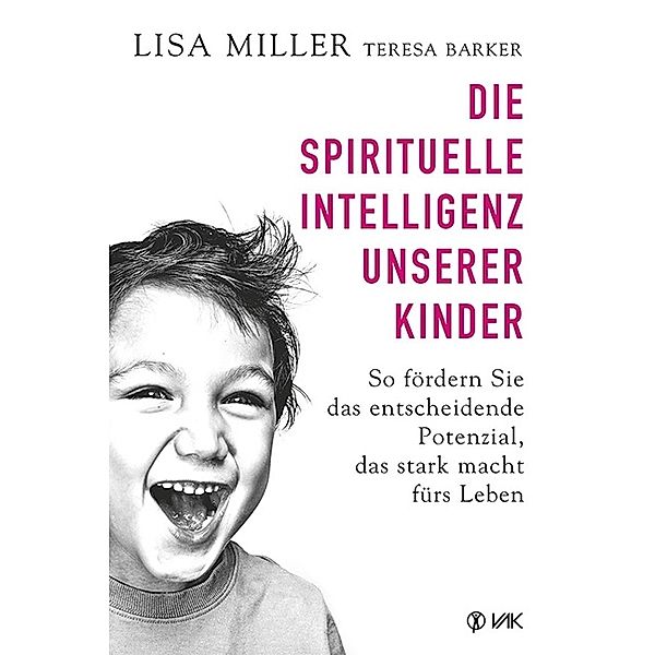 Die spirituelle Intelligenz unserer Kinder, Lisa Miller