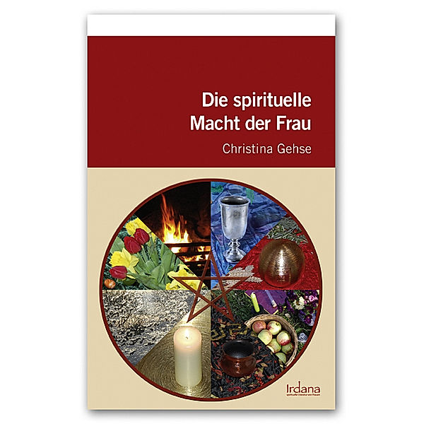 Die spirituelle Macht der Frau, Christina Gehse