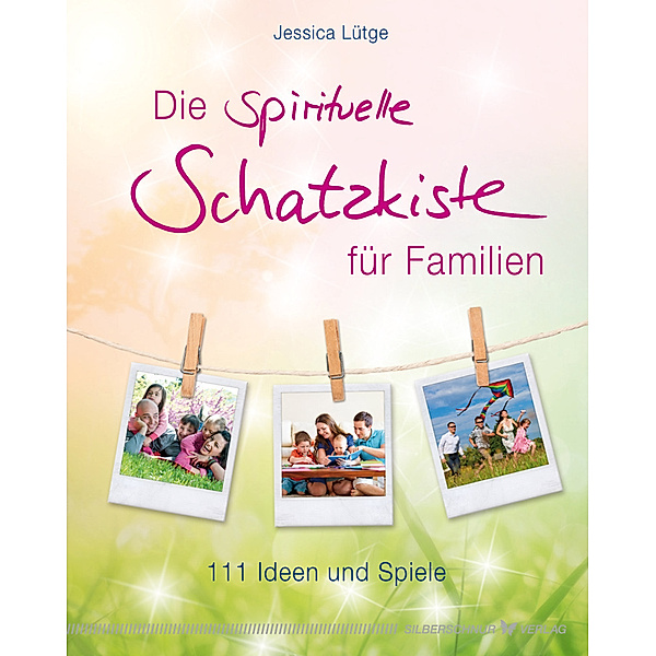 Die spirituelle Schatzkiste für Familien, Jessica Lütge