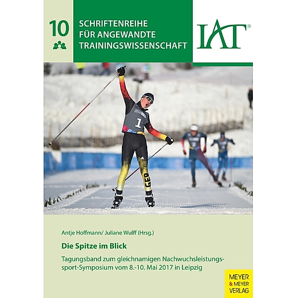 Die Spitze im Blick / Schriftenreihe fu¨r Angewandte Trainingswissenschaft Bd.10