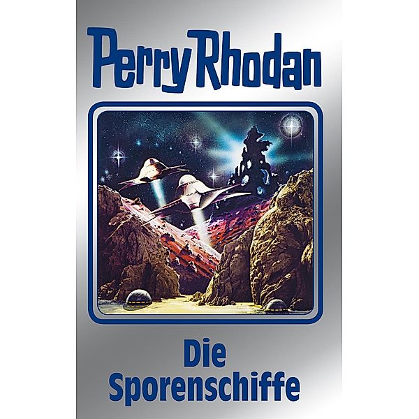 Die Sporenschiffe / Perry Rhodan - Silberband Bd.114, Ernst Vlcek, Peter Terrid, Clark Darlton, H. G. Ewers, William Voltz