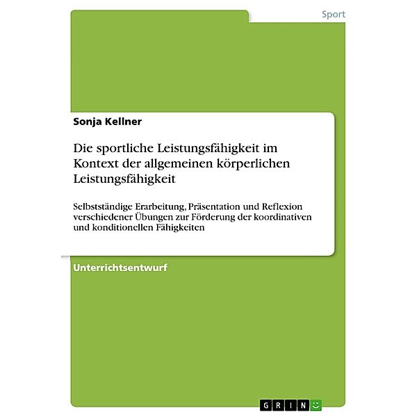 Die sportliche Leistungsfähigkeit im Kontext der allgemeinen körperlichen Leistungsfähigkeit, Sonja Kellner