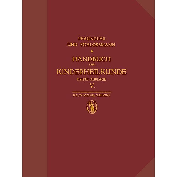 Die Sprach- und Stimmstörungen im Kindesalter / Handbuch der Kinderheilkunde Bd.5, Max Nadoleczny