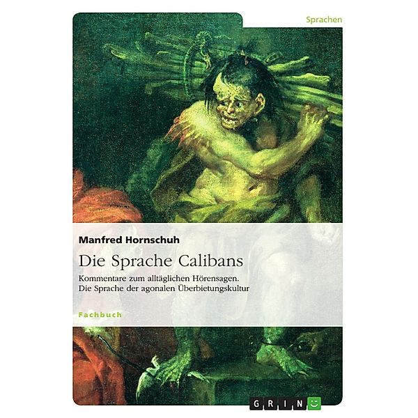 Die Sprache Calibans, Dr. Dr. Manfred Hornschuh