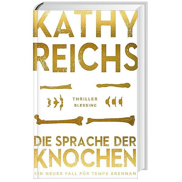 Die Sprache der Knochen / Tempe Brennan Bd.18, Kathy Reichs