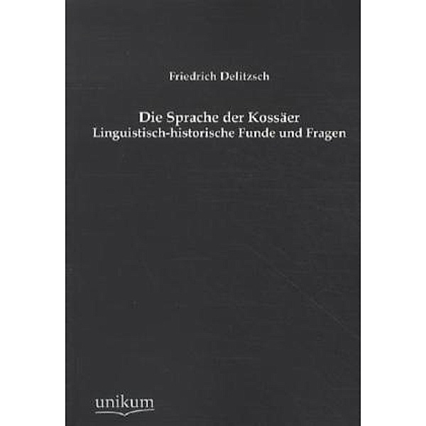 Die Sprache der Kossäer, Friedrich Delitzsch