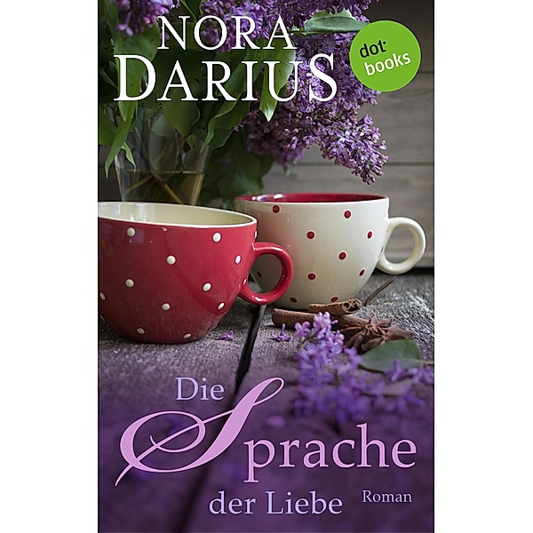 Die Sprache der Liebe, Nora Darius