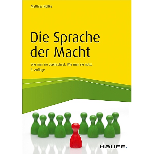 Die Sprache der Macht / Haufe Fachbuch, Matthias Nöllke