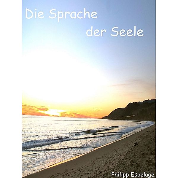 Die Sprache der Seele, Philipp Espelage