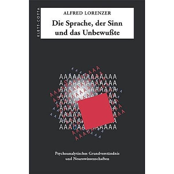 Die Sprache, der Sinn und das Unbewußte, Alfred Lorenzer