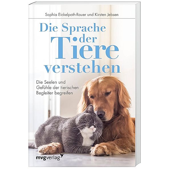 Die Sprache der Tiere verstehen, Sophia Eickelpoth-Rauer, Kirsten Jebsen