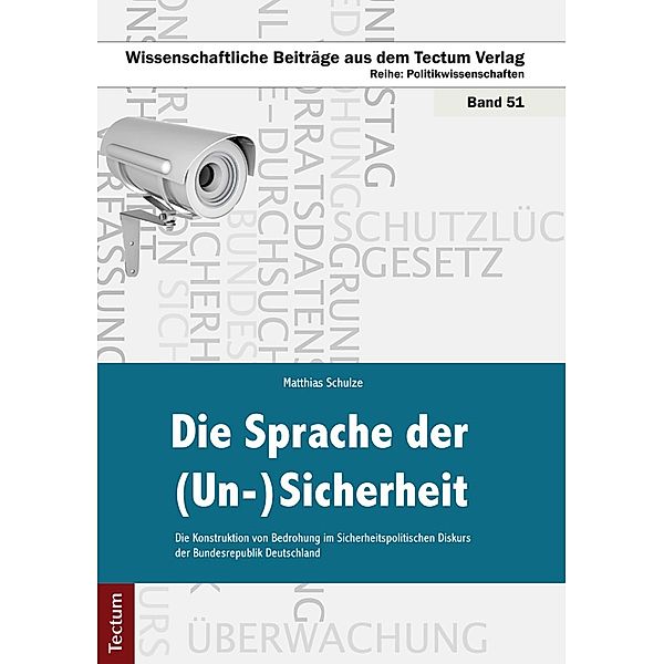 Die Sprache der (Un-)Sicherheit / Wissenschaftliche Beiträge aus dem Tectum-Verlag Bd.51, Matthias Schulze