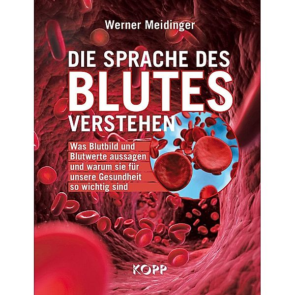 Die Sprache des Blutes verstehen, Werner Meidinger