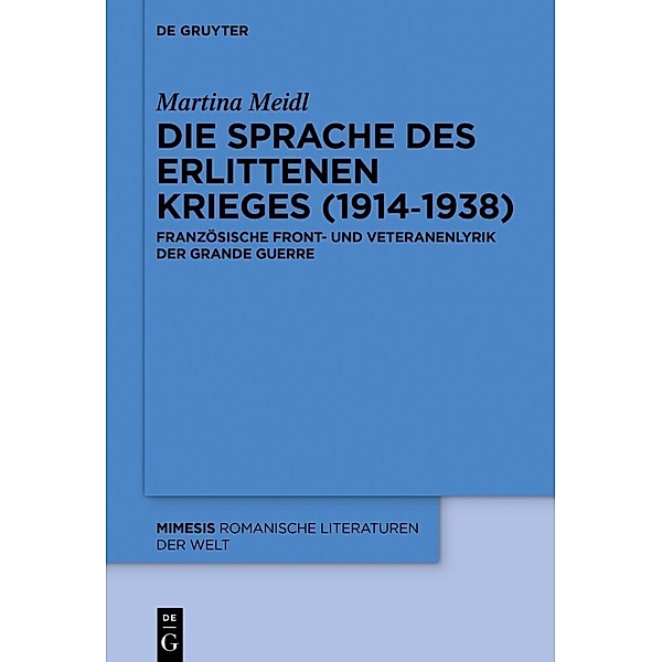 Die Sprache des erlittenen Krieges (1914-1938), Martina Meidl