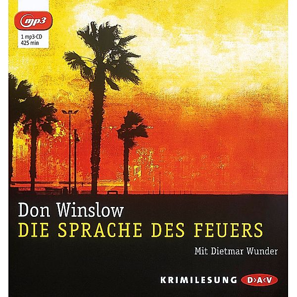 Die Sprache des Feuers, 1 MP3-CD, Don Winslow