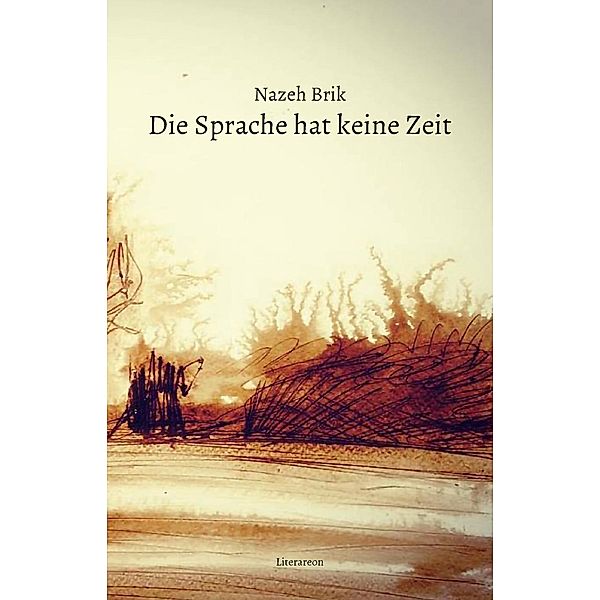 Die Sprache hat keine Zeit, Nazeh Brik